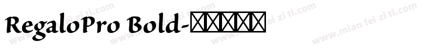 RegaloPro Bold字体转换